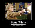 Click image for larger version

Name:	Betty White.jpg
Views:	955
Size:	73.3 KB
ID:	2028914
