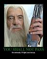 Click image for larger version

Name:	You Shall Not Pass.jpg
Views:	366
Size:	22.9 KB
ID:	2028940