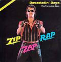 Click image for larger version

Name:	Devastatin+Dave+Zip_Zap_Rap.jpg
Views:	91
Size:	15.5 KB
ID:	2029584